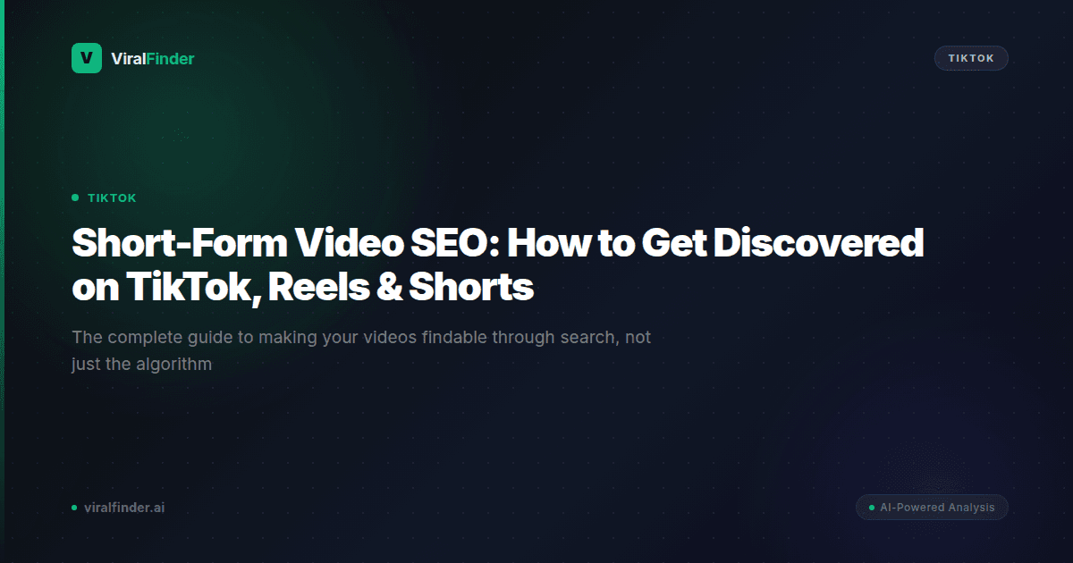 Short-Form Video SEO: How to Get Discovered on TikTok, Reels & Shorts
