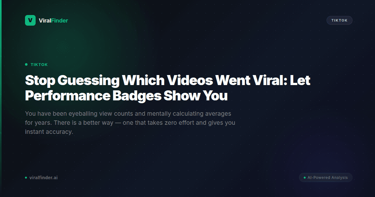 Stop Guessing Which Videos Went Viral: Let Performance Badges Show You